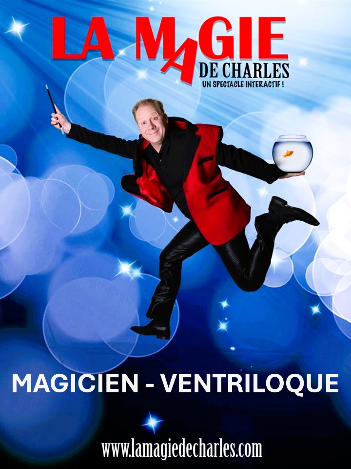 AFFICHE La Magie de CHARLES - Copie la magie de Charles : magicien , spectacles enfants , close-up , sculpteur de ballons dans le sud de la France