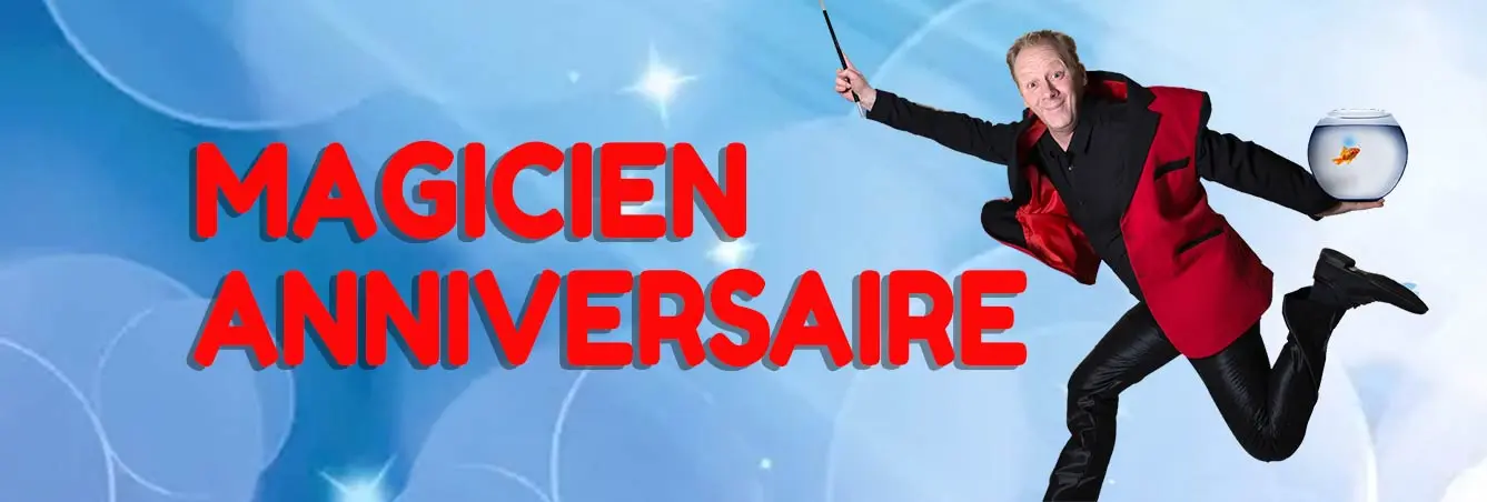 magicien anniversaire enfant adulte